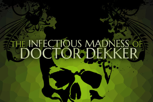 德科医生的传染疯病 The Infectious Madness of Doctor Dekker for Mac v1.08(38025)英文原生版